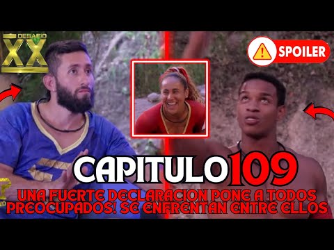 CAPITULO 109 DESAFIO XX 2024LOS PARTICIPANTES SE ENFRETAN ENTRE ELLOS ANTE DURO CAMBIO! Avance 110