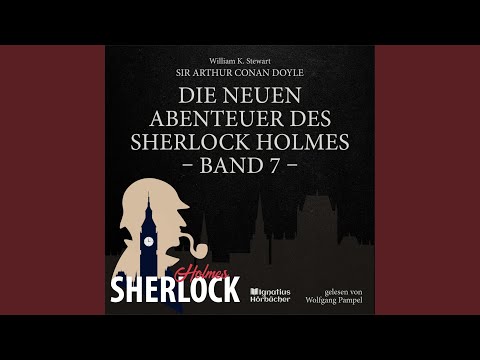 Kapitel 1 - Teil 4 - Die neuen Abenteuer des Sherlock Holmes (Band 7)