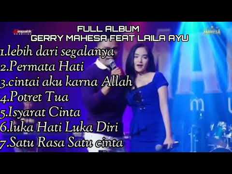 FULL ALBUM GERRY MAHESA FEAT LAILA AYU||TERBARU 2023