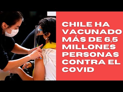 Chile en su plan de vacunación ha vacunado más de 6,5 millones de personas