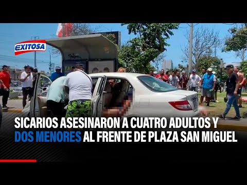 Sicarios asesinaron a cuatro adultos y dos menores de edad al frente de Plaza San Miguel