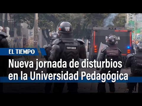 Nueva jornada de disturbios en la Universidad Pedagógica | El Tiempo