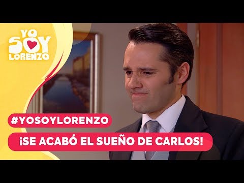 #YoSoyLorenzo - ¡Se acabó el sueño para Carlos! / Capítulo 64