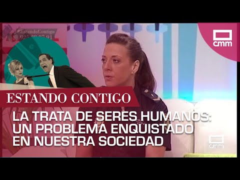 La Trata de seres humanos: un problema enquistado en nuestra sociedad | Estando Contigo