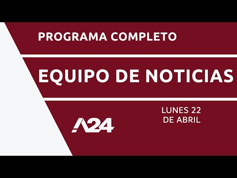 #EquipoDeNoticias  Programa Completo 22/04/2024