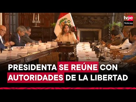 Presidenta Dina Boluarte se reúne con autoridades de la provincia de Pataz, La Libertad