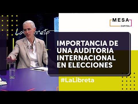 ¿Por qué es importante la auditoria internacional en las elecciones?