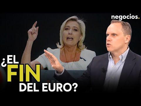 Cualquier persona no sectaria entiende que la victoria de Le Pen no es el fin del euro. Lacalle