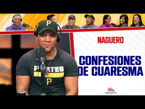 Confesiones de Cuaresma - El Naguero