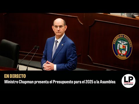 Ministro Chapman presenta en la Asamblea el Presupuesto para el 2025