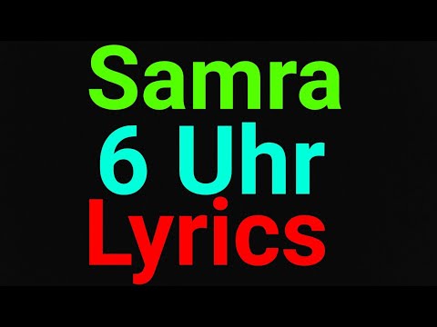 Samra | 6 Uhr | Lyrics