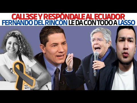 Fernando del Rincón LE da como a ENTENADO a Guillermo Lasso  Casi Maria Belén Bernal