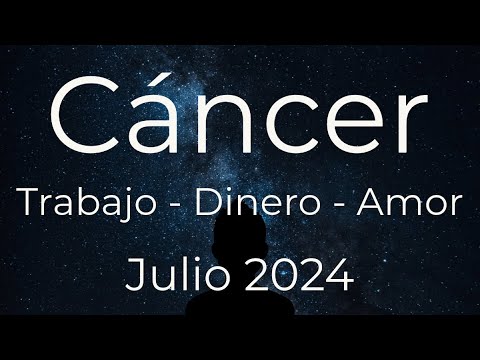 CÁNCER TAROT LECTURA GENERAL TRABAJO DINERO Y AMOR JULIO 2024