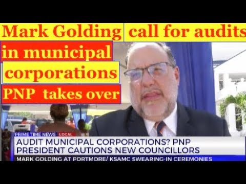 Mark Golding wants audits in all PNP municipal corporations ,mostly that  KSAMC .Criminal whorehouse
