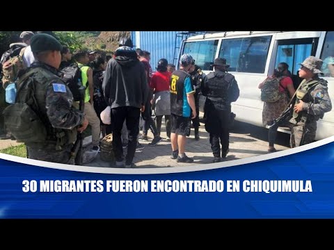 30 migrantes fueron encontrado en Chiquimula