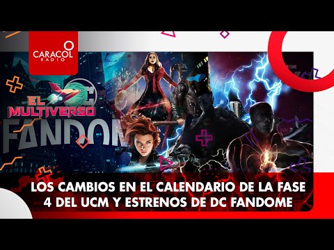 Calendario de la fase 4 del UCM sufre cambios y la DC FanDome emocionó a los seguidores