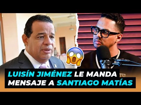 Luisín Jiménez le manda mensaje a Santiago Matías | De Extremo a Extremo