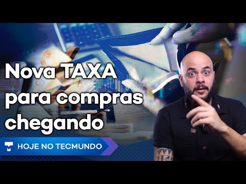 Nova TAXA em compras internacionais começa essa semana