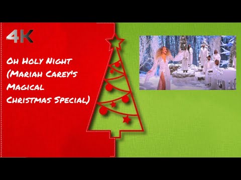 Mariah Carey - Oh Holy Night (Mariah Carey's Magical Christmas Special) [4K Remastered]