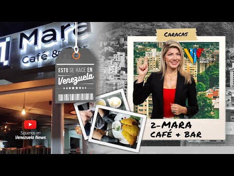 Esto se hace en Venezuela  te lleva a conocer Mara Café + Bar un lugar acogedor en Caracas