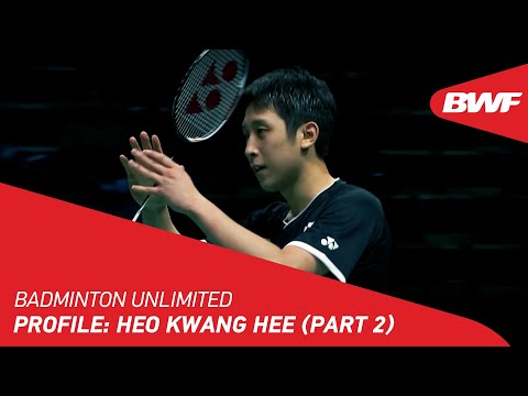 Badminton🏸 Badminton Unlimited | Profile: Heo Kwang Hee (Part 2) | BWF 2022