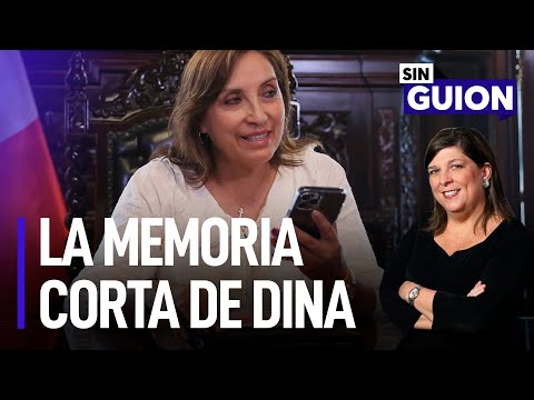 La memoria corta de Dina Boluarte y el ataque a la memoria | Sin Guion con Rosa María Palacios