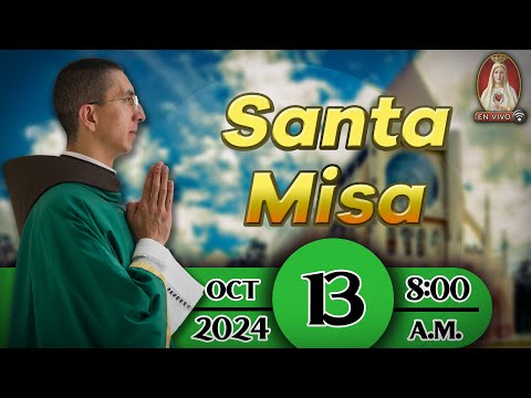 Santa Misa en Caballeros de la Virgen, 13 de octubre de 2024 ? 8:00 a.m.