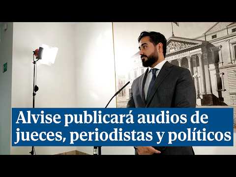Alvise anuncia que va a publicar audios de jueces, periodistas y políticos que han saqueado España