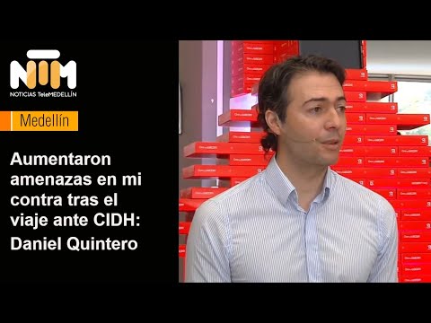 Aumentaron amenazas en mi contra tras el viaje ante CIDH: Daniel Quintero - Telemedellín