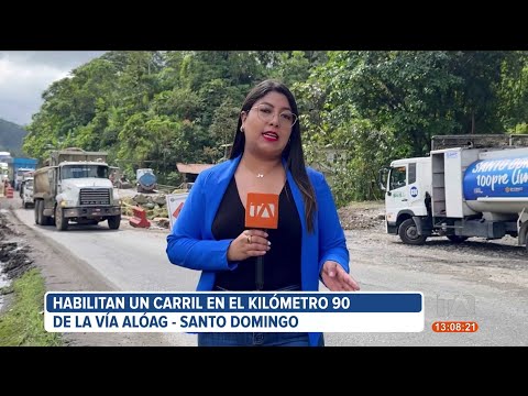 Se reanudó la circulación en el km. 90 de la Vía Alóag- Santo Domingo