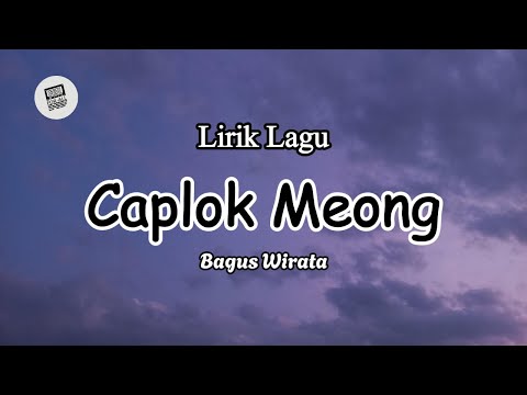Lirik Lagu Bali - Caplok Meong Oleh Bagus Wirata