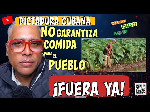 Dictadura Cubana no garantiza comida para el pueblo ¡FUERA YA!
