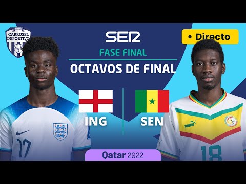  INGLATERRA - SENEGAL  (OCTAVOS DE FINAL) | MUNDIAL DE #QATAR2022 EN DIRECTO