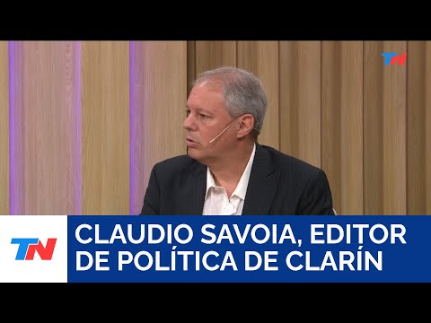 Milei no tiene a sus amigos para poner: Claudio Savoia, Editor de Política de Clarín