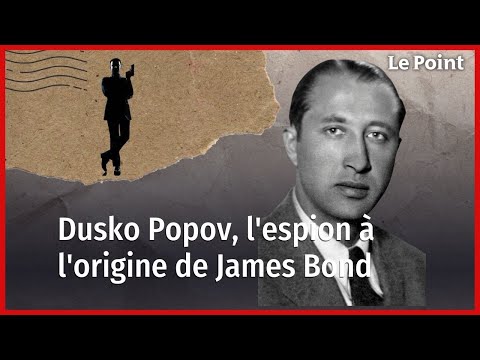 Dusko Popov, l'espion à l'origine de James Bond