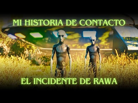 Mi Historia de Contacto | Caso: El incidente de Rawa