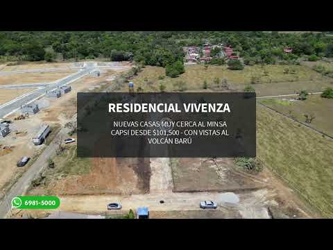 Residencial Vivenza Amplias casas desde $101,500, cerca a MINSA CAPSI, Dolega, Chiriquí. 6981.5000