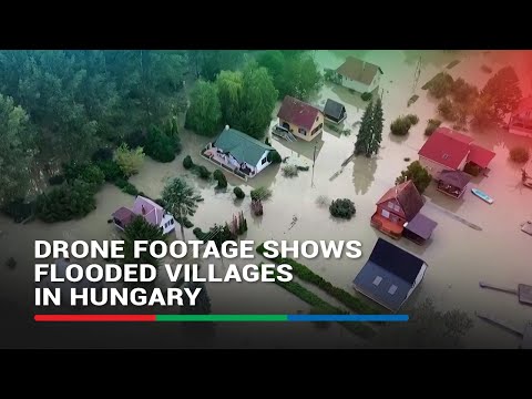 Drone footage shows flooded villages in Hungary | ABS-CBN News