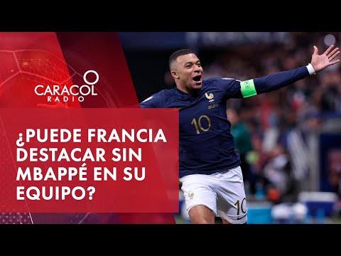 ¿Francia sin su jugador Mbappé es un equipo más? | Caracol Radio - La Polémica