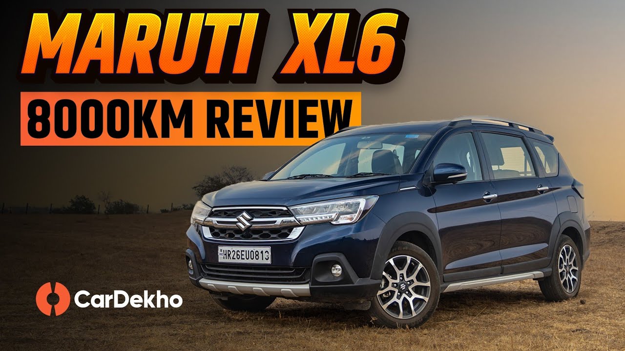 Living With The Maruti XL6: 8000Km Review | Space, Comfort, Features and Cons Explained