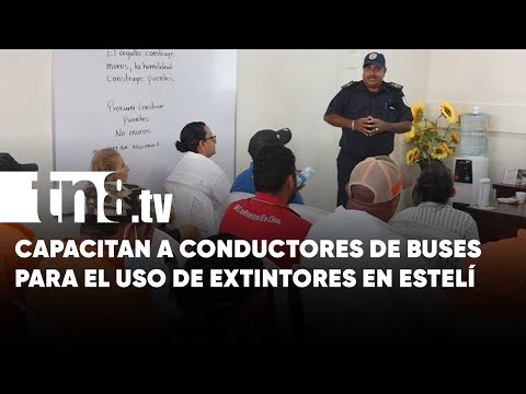 Conductores de buses reciben charla sobre el uso de extintores en Estelí - Nicaragua