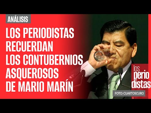 #Análisis ¬ Los Periodistas recuerdan los contubernios asquerosos de Mario Marín