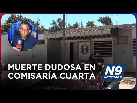 MUERTE DUDOSA EN COMISARÍA CUARTA - NOTICIERO 9