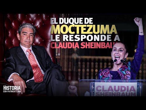 El descendiente del emperador Moctezuma responde a los delirios de Claudia Sheinbaum