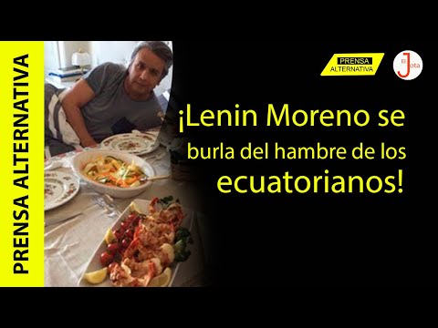 A semanas de dejar el poder, el neoliberal Lenin Moreno se burla del hambre del pueblo de Ecuador!