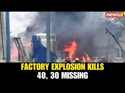 Telangana Factory Blast: Death Toll Rises To 40, Over 30 Employees Still Missing | NewsX