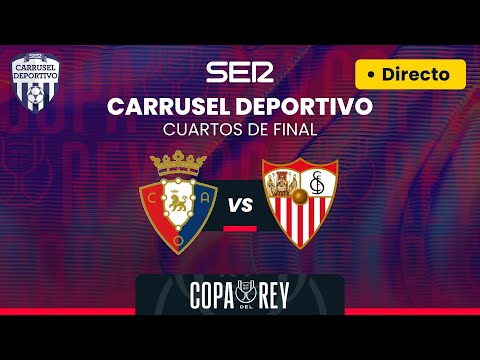 ? CA OSASUNA vs SEVILLA FC | EN DIRECTO | Cuartos de Final de la #CopaDelRey