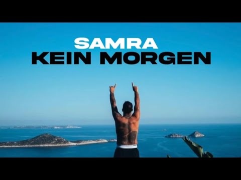 Samra - kein Morgen & offiziell