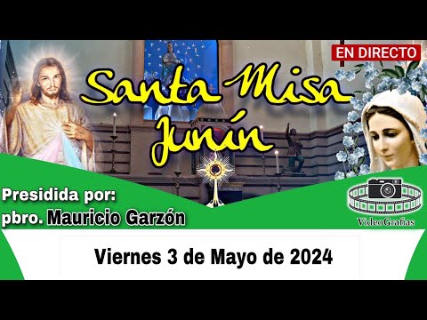 MISA HOY Viernes 3 de Mayo  De 2024 Santuario Nuestra Señora del Rosario  Junín Colombia