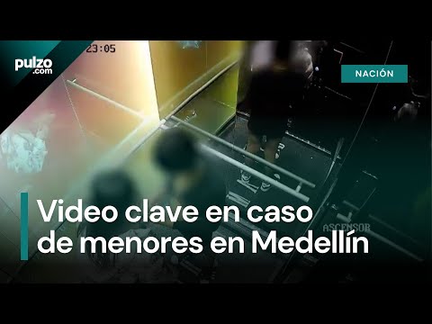 Revelan video clave en caso de menores en Medellín| Pulzo